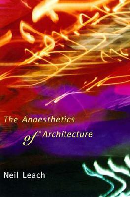 The Anaesthetics of Architecture (Mit Press)