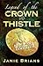 Legend of the Crown & Thistle