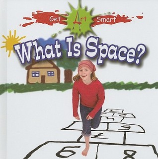 What is Space? (Get Art Smart)