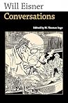 Will Eisner: Conversations (Conversations with Comic Artists Series) Will Eisner: Conversations (Conversations with Comic Artists Series)