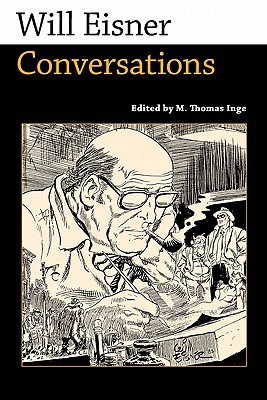 Will Eisner: Conversations (Conversations with Comic Artists Series)