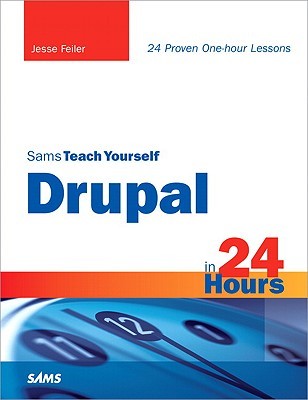 Sams Teach Yourself Drupal in 24 Hours (Paperback)
