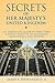 Secrets of Her Majesty's United Kingdom: An American's Guide to UK Monarchy, UK Aristocracy and UK History
