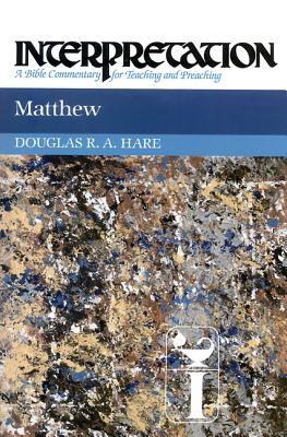 Matthew: Interpretation: A Bible Commentary for Teaching and Preaching (Hardcover)