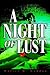 A Night Of Lust: Lust