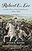Robert E. Lee and the Fall of the Confederacy, 1863-1865 (The American Crisis Series: Books on the Civil War Era)