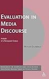 Evaluation in Media Discourse: Analysis of a Newspaper Corpus (Corpus and Discourse)
