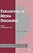 Evaluation in Media Discourse: Analysis of a Newspaper Corpus (Corpus and Discourse)