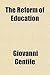 The Reform of Education