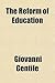 The Reform of Education
