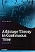 Arbitrage Theory in Continuous Time