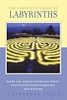 The Complete Guide to Labyrinths by Cassandra Eason