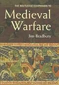 The Routledge Companion to Medieval Warfare