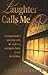 Laughter Calls Me by Catherine Brown