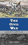 The Civil War: Primary Documents on Events from 1860 to 1865 (Debating Historical Issues in the Media of the Time)