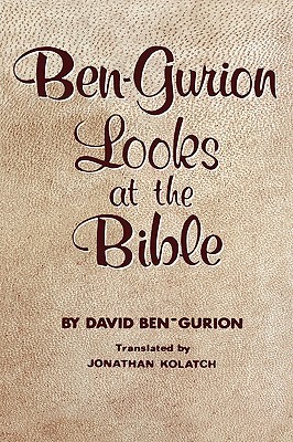 Ben-Gurion Looks at the Bible (English and Hebrew Edition)