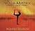 The Yoga Matrix by Richard  Freeman The Yoga Matrix by Richard  Freeman