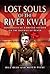 Lost Souls of the River Kwa...