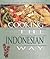 Cooking the Indonesian Way: Includes Low-Fat and Vegetarian Recipes (Easy Menu Ethnic Cookbooks)
