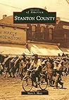 Stanton County (Images of America: Nebraska)