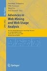 Advances in Web Mining and Web Usage Analysis: 6th International Workshop on Knowledge Discovery on the Web, WEBKDD 2004, Seattle, WA, USA, August ... (Lecture Notes in Computer Science, 3932)