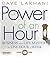 The Power of an Hour by Dave Lakhani The Power of an Hour by Dave Lakhani