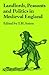 Landlords, Peasants and Politics in Medieval England by T.H. Aston