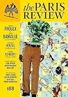 The Paris Review, Issue 188, Spring 2009 The Paris Review, Issue 188, Spring 2009