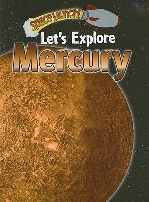 Let's Explore Mercury (Space Launch!)