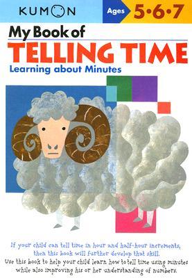 Kumon My Book Of Telling Time: Learning About Minutes (Kumon Workbooks)