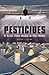 Pesticides: A Toxic Time Bomb in Our Midst