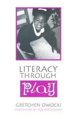 Literacy Through Play (Paperback)