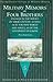 Military Memoirs of Four Brothers: Engaged in the Service of Their Country as Well as in the New World and Africa, as on the Continent of Europe (The Spellmount Library of Military History)