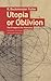 Utopia or Oblivion by R. Buckminster Fuller