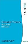 Essential Tremor: The Facts (The ^AFacts Series) Essential Tremor: The Facts (The ^AFacts Series)