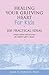 Healing Your Grieving Heart for Kids: 100 Practical Ideas