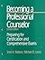 Becoming a Professional Counselor: Preparing for Certification and Comprehensive Exams