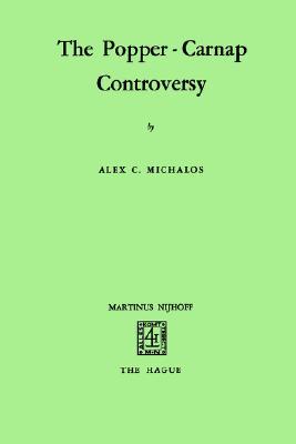 The Popper-Carnap Controversy (Paperback)