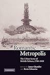 Romantic Metropolis: The Urban Scene of British Culture, 1780–1840