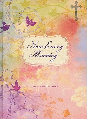 New Every Morning: Promise Journal (Hardcover)