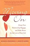 Moving On: Dump Your Relationship Baggage and Make Room for the Love of Your Life