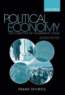 Political Economy: The Contest of Economic Ideas (Paperback)