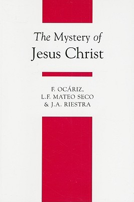 The Mystery of Jesus Christ (Theology Textbook)