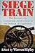 Siege Train: The Journal of a Confederate Artilleryman in Defense of Charleston