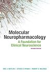 Molecular Neuropharmacology: A Foundation for Clinical Neuroscience, Second Edition