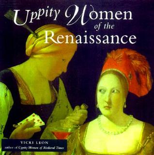 Uppity Women of the Renaissance (Paperback)