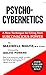 Psycho-Cybernetics by Maxwell Maltz