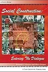 Social Construction: Entering the Dialogue