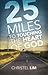 25 Miles to Touching the Heart of God