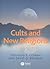 Cults and New Religions: A Brief History (Blackwell Brief Histories of Religion)